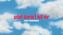 Kacey Musgraves - what doesn’t kill me (Lyric Video)