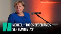 Angela Merkel: “Todos deberíamos ser feministas”