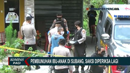 Hasil Puslabfor Pembunuhan Ibu-Anak Subang Diterima, Sejumlah Saksi Akan Kembali Dipanggil