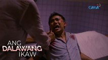 Ang Dalawang Ikaw: Mr. Chavez, sinaksak si Nelson! | Episode 60 (Finale)