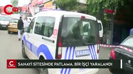 Esenyurt'ta sanayi sitesinde patlama: Bir işçinin bacağı koptu