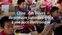 Chine : des élèves de primaire surveillés grâce à une puce électronique