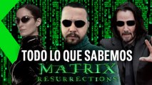 MATRIX RESURRECTIONS: LAS 9 PISTAS/ EASTER EGGS QUE NOS DEJAN SU TRÁILER