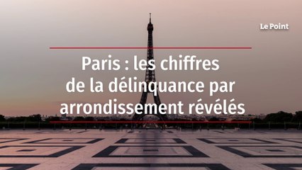 Paris : les chiffres de la délinquance par arrondissement révélés