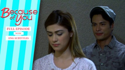 Because of You: Full Episode 19 | with English subs