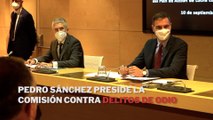 Pedro Sánchez preside la comisión contra delitos de odio