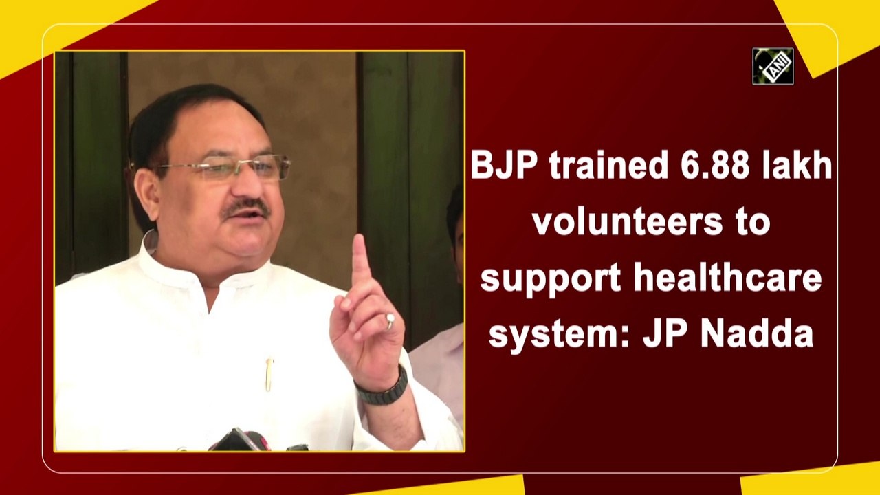 BJP trained 6.88 lakh volunteers to support healthcare system: JP Nadda