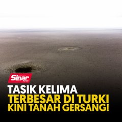 Tasik kelima terbesar di Turki kini tanah gersang!