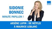 Arsène Lupin : de Netflix à Maurice Leblanc