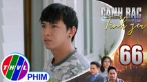 Canh bạc tình yêu - Tập 66[1]: Khởi muốn nói mọi chuyện với Duy nhưng Kiệt không cho