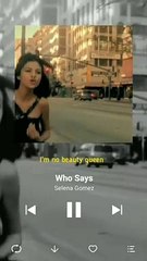 Who says by Selena Gomez