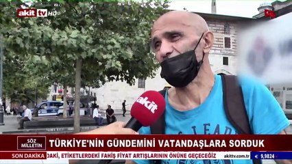 Türkiye'nin gündemini vatandaşlara sorduk