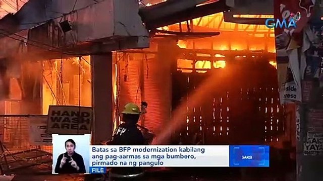 Batas sa BFP modernization kabilang ang pag-aarmas sa mga bumbero, pirmado na ng pangulo | Saksi