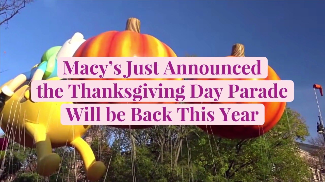 Macy's Just Announced the Thanksgiving Day Parade Will be Back This Year