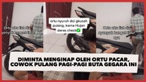 Diminta Menginap oleh Ortu Pacar, Cowok Auto Pulang Pagi-Pagi Buta Gegara Ini