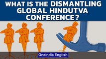 Dismantling Global Hindutva conference triggers storm on Twitter | Oneindia News