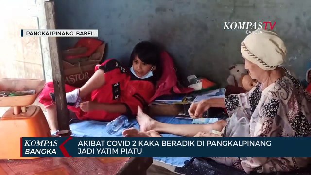 Akibat Covid 19, 2 Kakak Beradik di Pangkalpinang Jadi Yatim Piatu