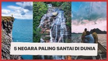 5 Negara Paling Santai di Dunia, Indonesia Termasuk Salah Satunya!