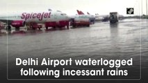 Delhi Airport waterlogged following incessant rains