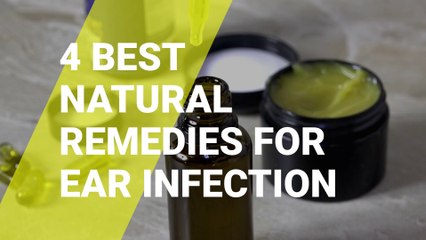 4 best natural remedies for ear infection