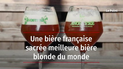Une bière française sacrée meilleure bière blonde du monde
