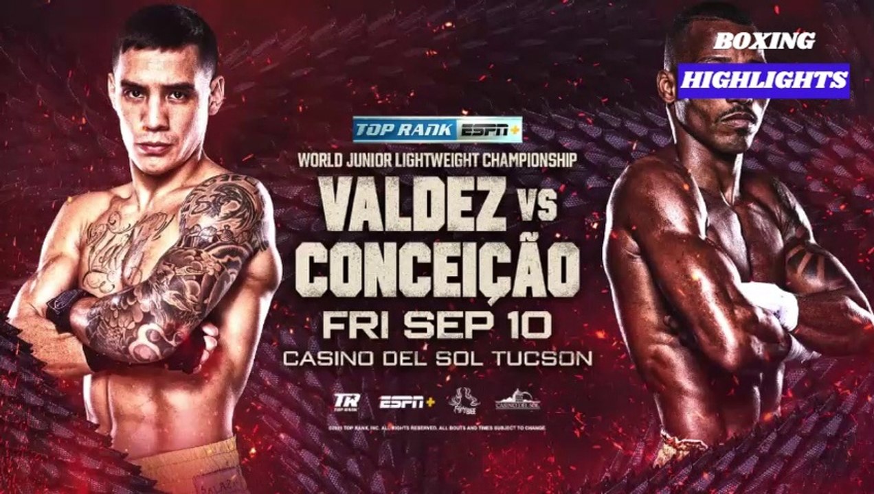 Oscar Valdez vs Robson Conceicao Fight Highlights