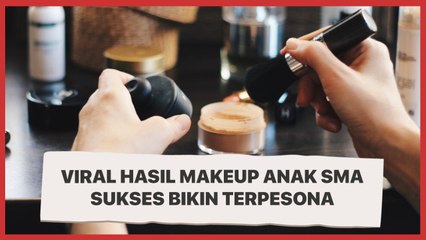 Viral Hasil Makeup Anak SMA, Dikira Cupu Ternyata Suhu
