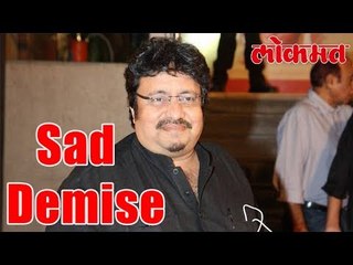 दिग्दर्शक Neeraj Vora यांचा मृत्यू | Neeraj Vora Death | Lokmat News