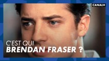 C'est qui ? Brendan Fraser