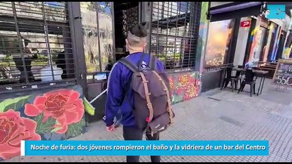 Noche de furia: dos jóvenes rompieron el baño y la vidriera de un bar del Centro