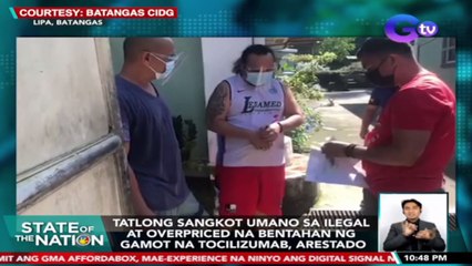3 sangkot umano sa ilegal at overpriced na bentahan ng gamot na Tocilizumab, arestado | SONA