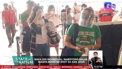 Nasa 200 indibidwal, nabistong balak magpa-booster shot sa San Juan | SONA