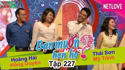 Bạn Muốn Hẹn Hò - Tập 227: Bạn trai ế bền vững vì có gu lạ chỉ thích bạn gái tròn tròn trên 80kg