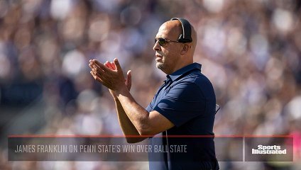 James Franklin assesses Penn State's win over Ball State