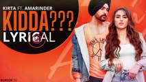 Kidda Full Lyrical Video Song Kirta ft Amarinder - Kidda Lyrics - New Punjabi Song , Latest Song