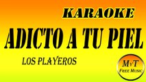 Los Playeros - Adicto a tu piel - Karaoke / Instrumental / Letra / Lyrics
