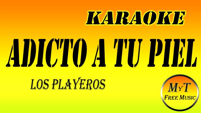Los Playeros - Adicto a tu piel - Karaoke / Instrumental / Letra / Lyrics
