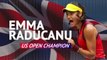 Emma Raducanu - US Open Champion