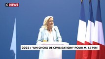 Présidentielle 2022 : Marine Le Pen lance sa campagne