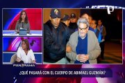 Perez Tello sobre entrega de cuerpo de Guzmán: Se podrían restringir derechos de familiares