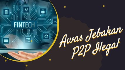 Marak Korban Pinjol, Awas Jebakan P2P Ilegal