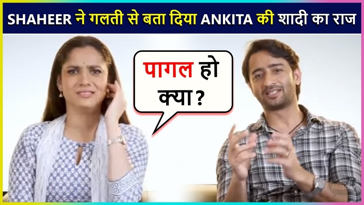 Shaheer Sheikh Accidentally Confirms Ankita Lokhande Is Getting Married To Vicky Jain Soon