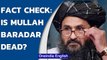 Mullah Baradar death rumours: Killed in clash with Haqqanis? Fact check | Oneindia News