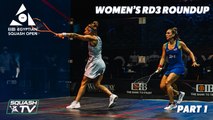 Squash: CIB Egyptian Open 2021 - Women's Rd3 Roundup - Part 1