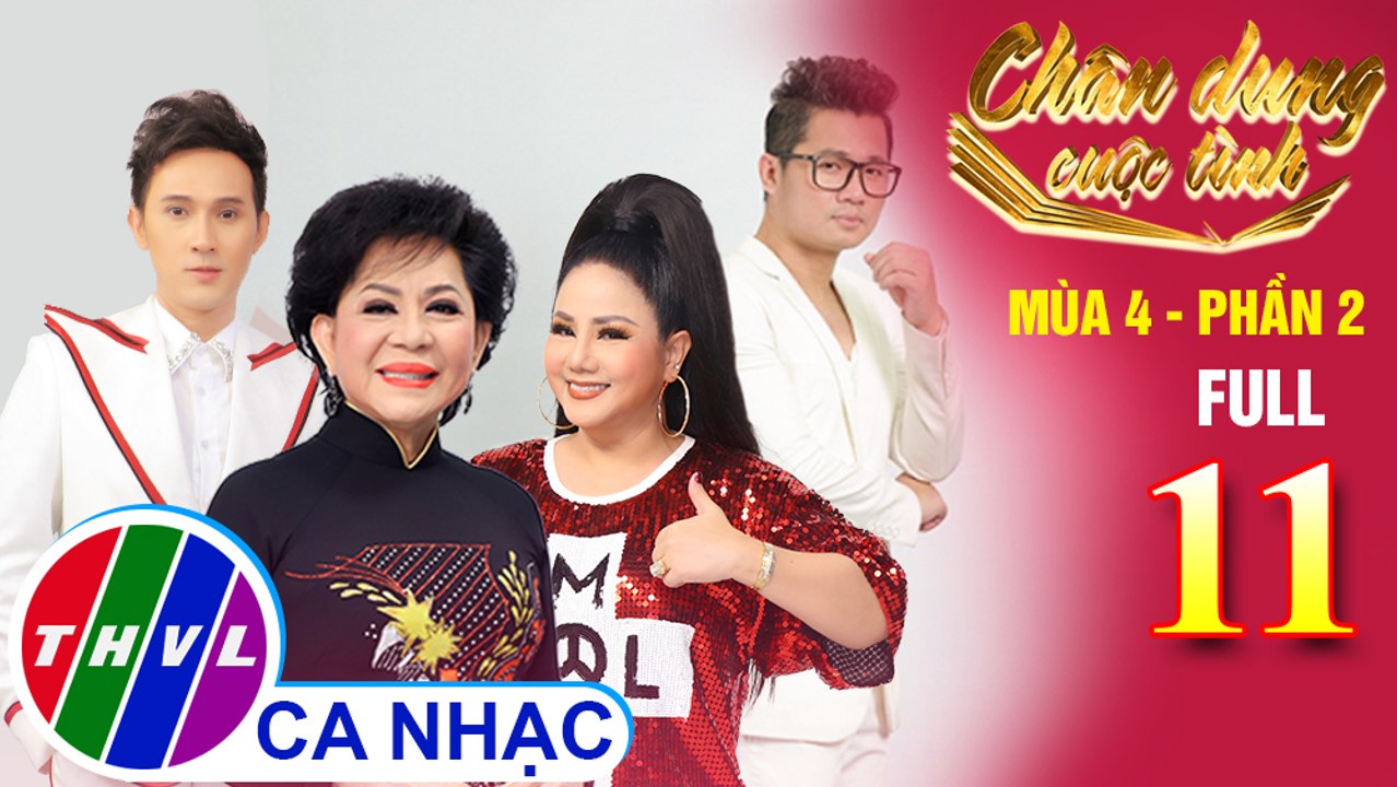 Chân dung cuộc tình Mùa 4 Phần 2 - Tập 11 FULL: Những cuộc tình lỡ...