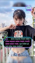 Linh Ngọc Đàm thực chất sinh năm 1920, lại còn là vợ của vua chúa