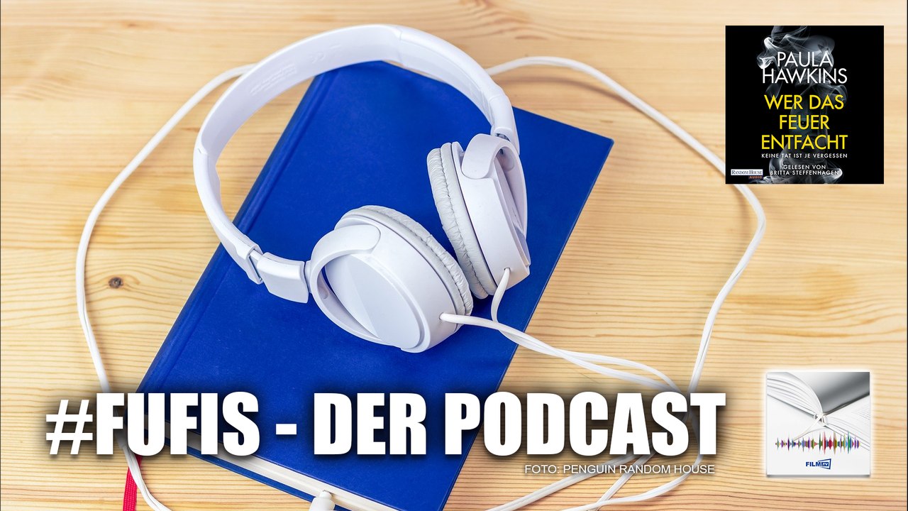 Hörbuch-Tipp: 'Wer das Feuer entfacht - Keine Tat ist je vergessen' - FUFIS Podcast