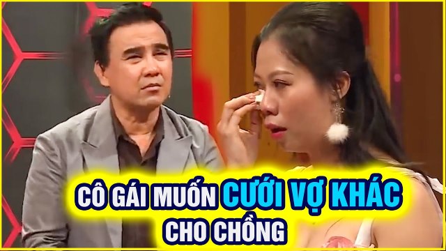 Nàng dâu trẻ BẬT KHÓC NỨC NỞ vì hoàn cảnh, muốn CƯỚI VỢ KHÁC CHO CHỒNG khiến MC Quyền linh NGHẸN LỜI