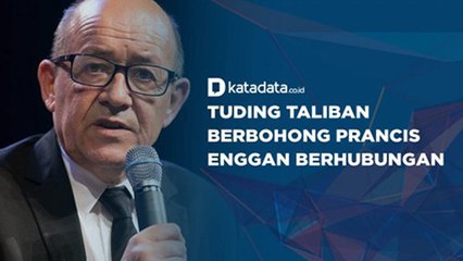 Tuding Taliban Berbohong, Prancis Enggan Berhubungan