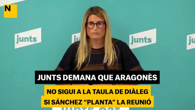 Junts demana que Aragonès no sigui a la taula de diàleg si Sánchez planta la reunió